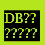 DB OR NOT DB, THAT IS THE QUESTION